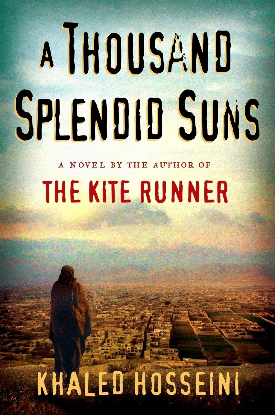 A Thousand Splendid Suns, by Khaled Hosseini