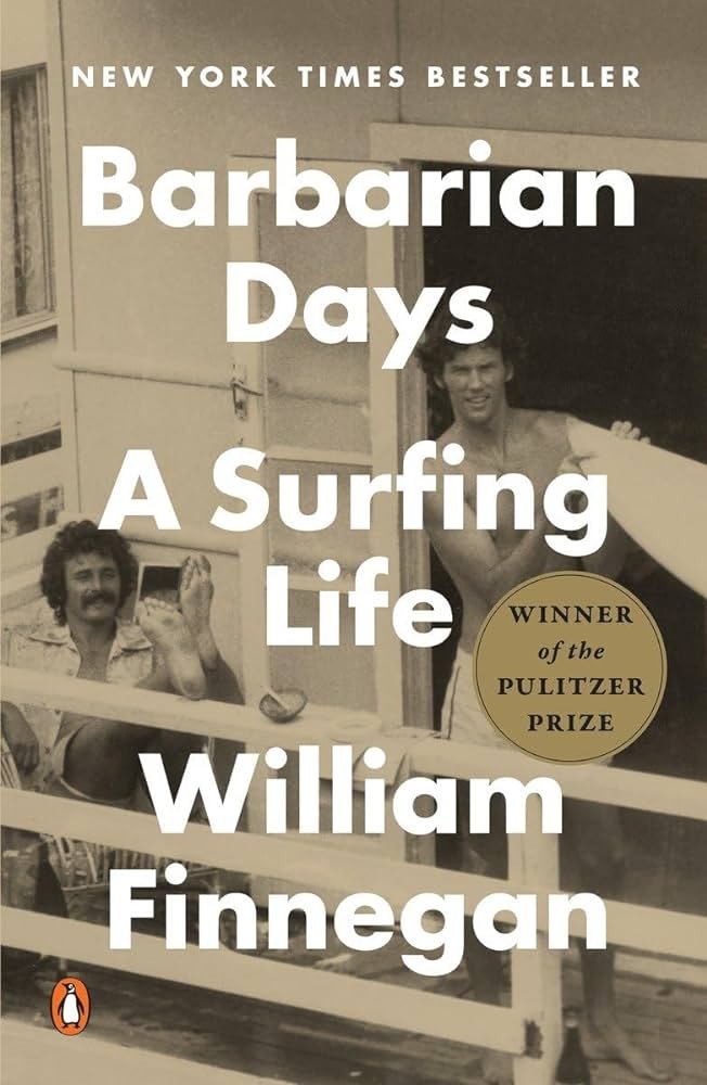 Barbarian Days, by William Finnegan