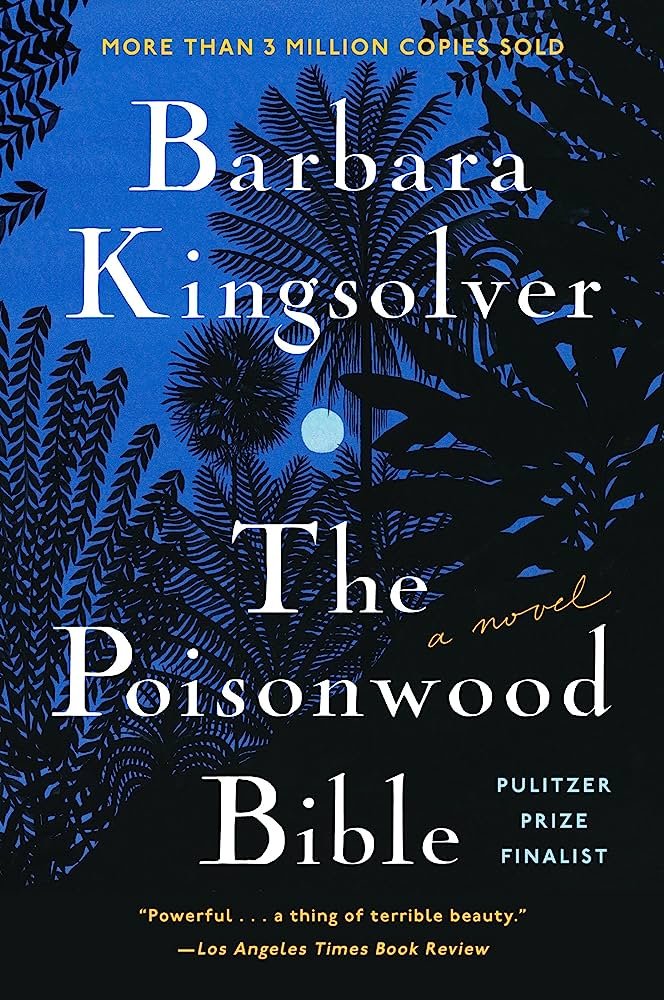 The Poisonwood Bible, by Barbara Kingsolver